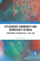 Book cover of: Citizenship, Community and Democracy in India