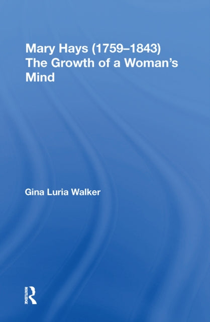 Book cover of: Mary Hays (1759-1843). By: Gina Luria Walker