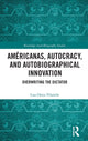 Book cover of: Americanas, Autocracy, and Autobiographical Innovation