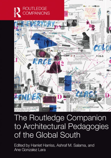 Book cover of: Routledge Companion to Architectural Pedagogies of the Global South. By: Harriet Harriss