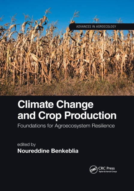 Book cover of: Climate Change and Crop Production. By: Noureddine Benkeblia