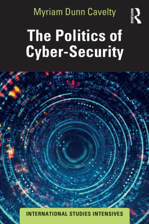 The Politics of Cyber-Security