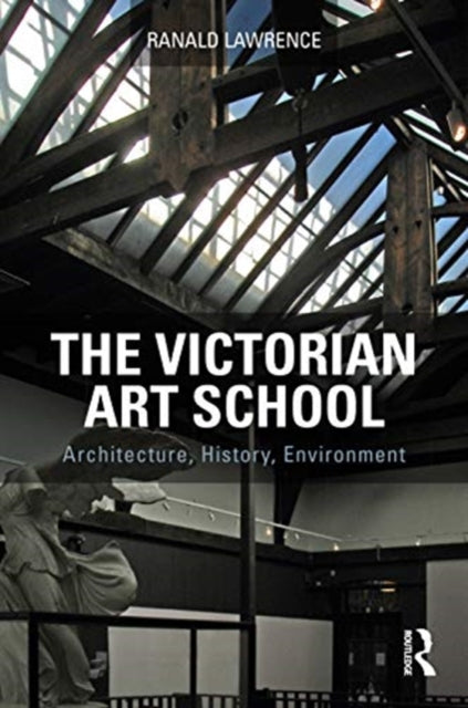 Book cover of: Victorian Art School. By: Ranald Lawrence