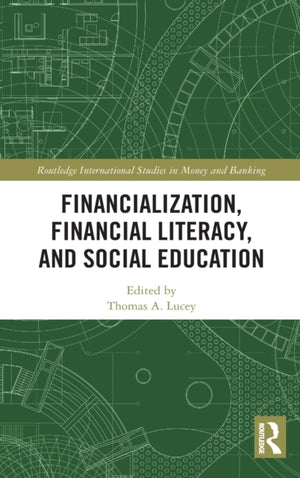 Financialization, Financial Literacy, and Social Education
