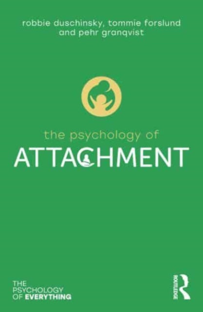 Psychology of Attachment 9780367896560 Robbie Duschinsky