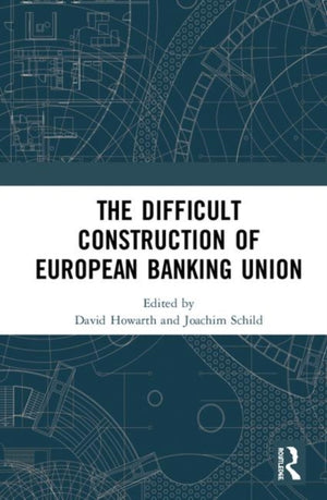Difficult Construction of European Banking Union