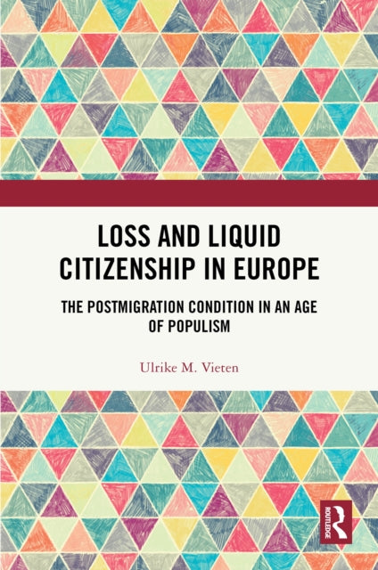 Book cover of: Loss and Liquid Citizenship in Europe. By: Ulrike M. Vieten
