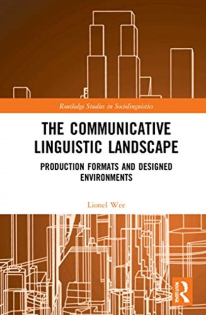 Book cover of: Communicative Linguistic Landscape. By: Lionel Wee