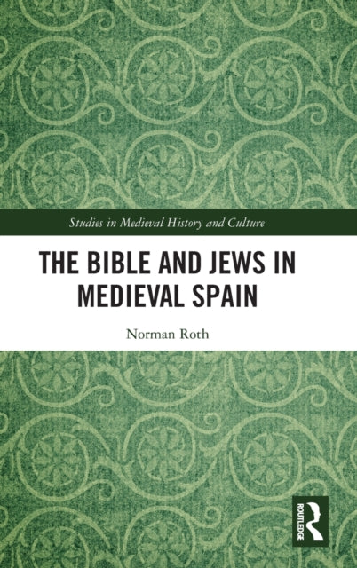 Book cover of: Bible and Jews in Medieval Spain. By: Norman Roth