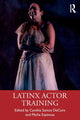 Book cover of: Latinx Actor Training. By: Cynthia Santos Decure