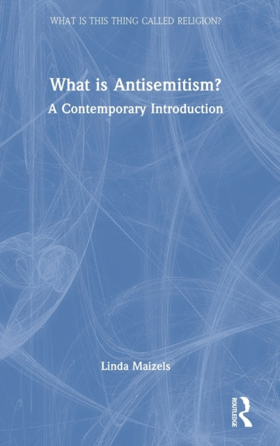 Book cover of: What is Antisemitism?. By: Linda Maizels