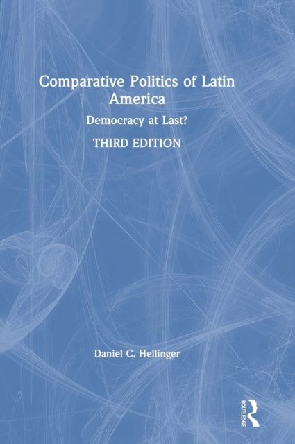 Book cover of: Comparative Politics of Latin America. By: Daniel Hellinger