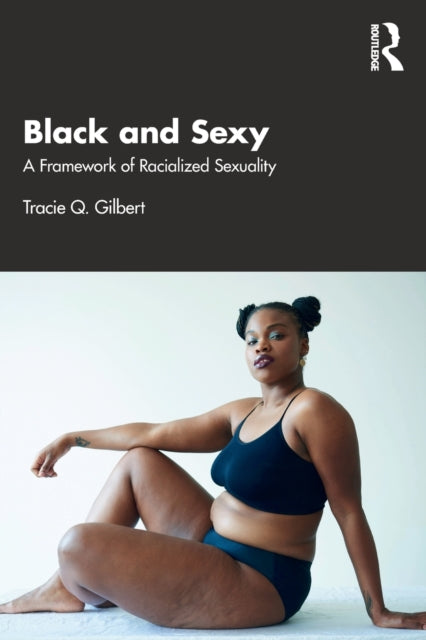 Book cover of: Black and Sexy. By: Tracie Q. Gilbert