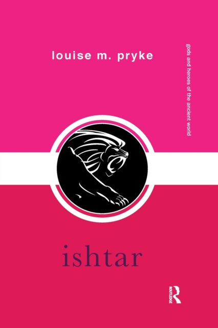 Book cover of: Ishtar. By: Louise M. Pryke