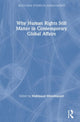 Book cover of: Why Human Rights Still Matter in Contemporary Global Affairs. By: Mahmood Monshipouri