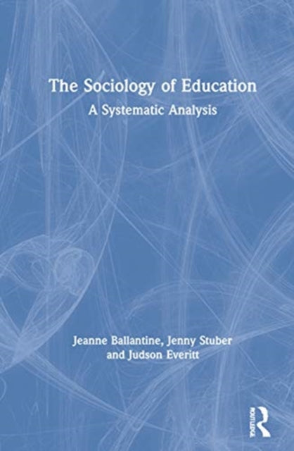 Book cover of: Sociology of Education. By: Jeanne H. Ballantine
