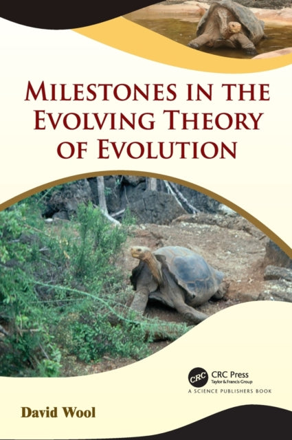 Book cover of: Milestones in the Evolving Theory of Evolution. By: David Wool
