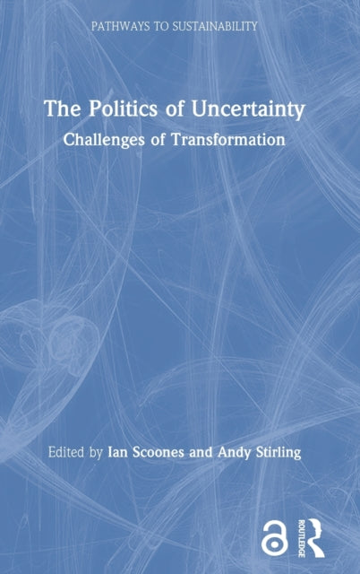 Book cover of: Politics of Uncertainty. By: Ian Scoones