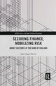 Book cover of: Securing Finance, Mobilizing Risk. By: Morris, John