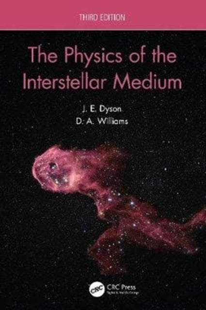 Book cover of: Physics of the Interstellar Medium. By: J. E. Dyson