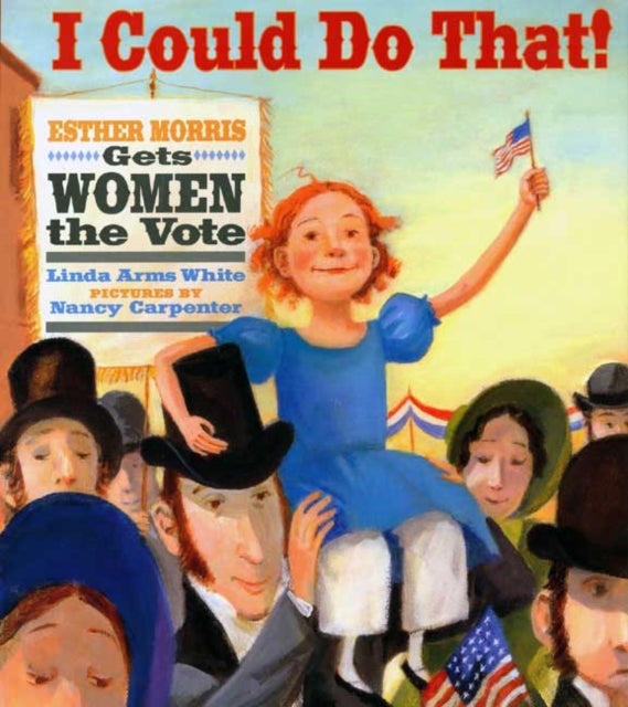 Book cover of: I Could Do That!. By: Linda Arms White