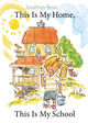 Book cover of: This Is My Home, This Is My School. By: Jonathan Bean