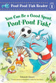 Book cover of: You Can Be a Good Sport, Pout-Pout Fish!. By: Deborah Diesen