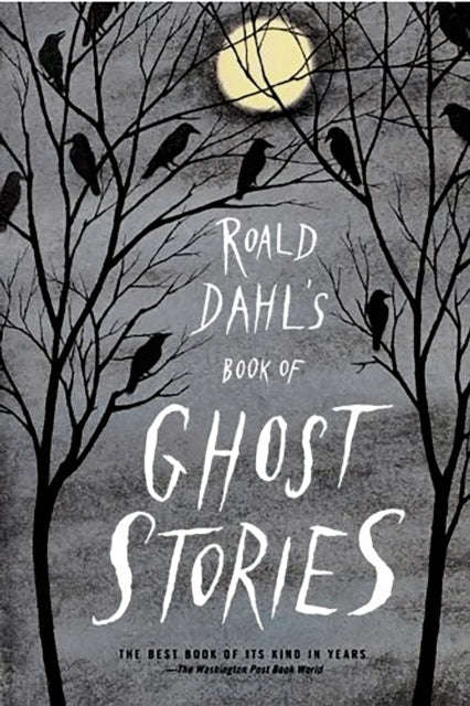 Book cover of: Roald Dahl's Book of Ghost Stories. By: Roald Dahl