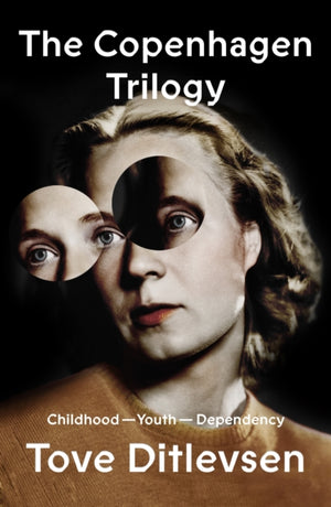 Copenhagen Trilogy, Childhood; Youth; Dependency