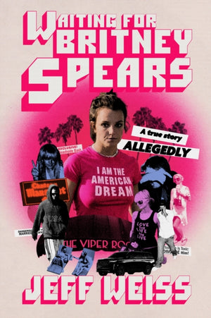Waiting for Britney Spears, A True Story, Allegedly