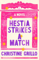 Book cover of: Hestia Strikes a Match. By: Christine Grillo