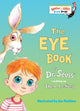 Book cover of: Eye Book. By: Dr. Seuss, Theodore Le Sieg