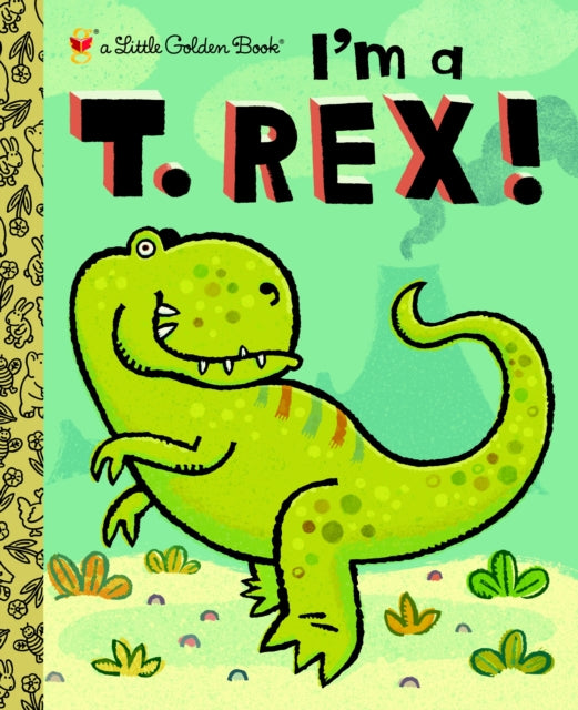 I'm a T. Rex! 9780375858062 Dennis R. Shealy