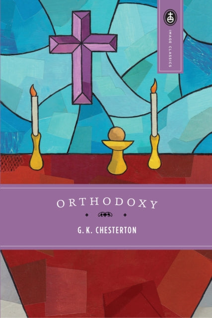 Book cover of: Orthodoxy. By: Gilbert Keith Chesterton