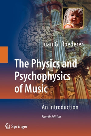 The Physics and Psychophysics of Music