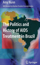 Book cover of: Politics and History of AIDS Treatment in Brazil. By: Amy Nunn