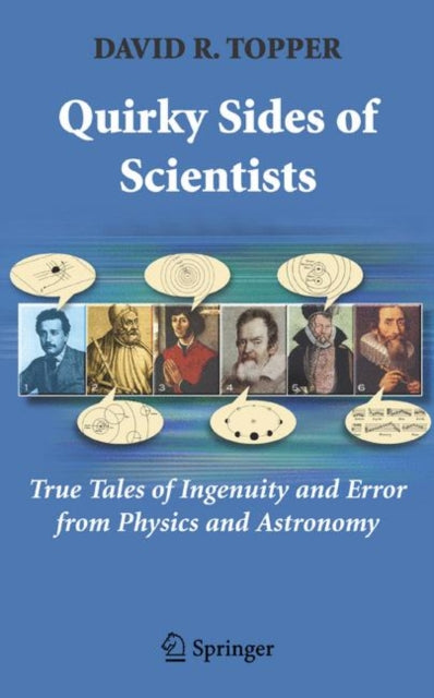 Book cover of: Quirky Sides of Scientists. By: David R. Topper
