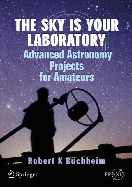 Book cover of: Sky is Your Laboratory. By: Robert K. Buchheim