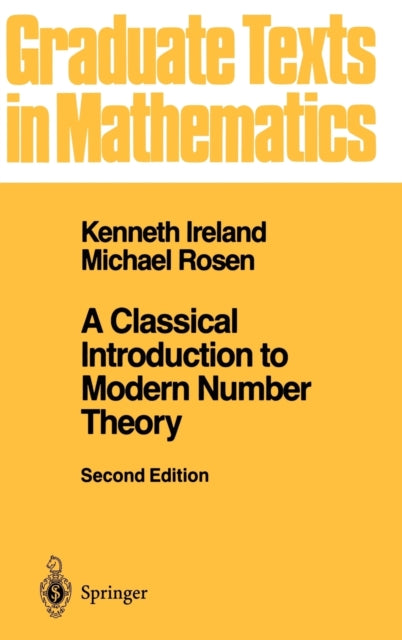 Book cover of: Classical Introduction to Modern Number Theory. By: Kenneth Ireland