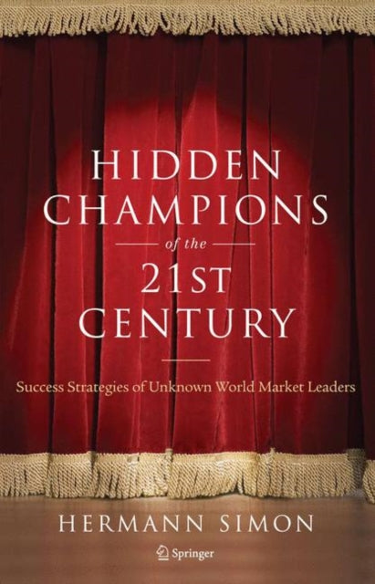 Book cover of: Hidden Champions of the Twenty-First Century. By: Hermann Simon