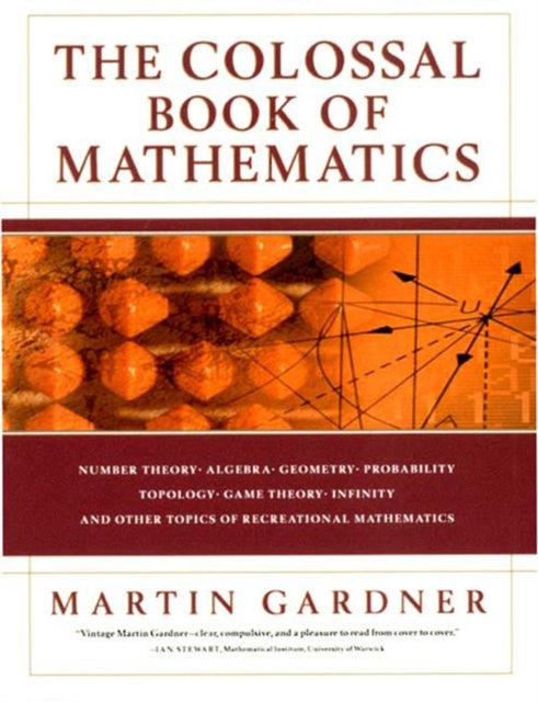 Book cover of: Colossal Book of Mathematics. By: Martin Gardner