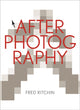 Book cover of: After Photography. By: Fred Ritchin