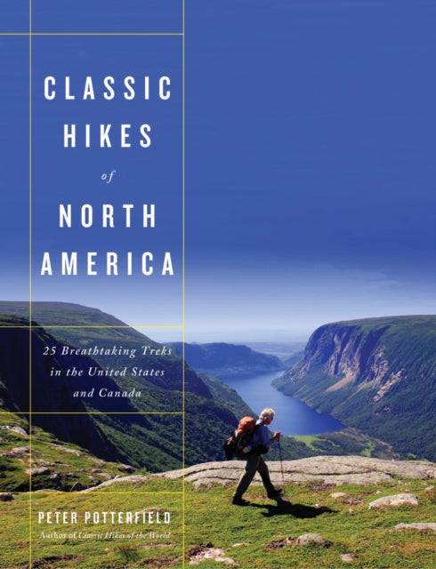 Book cover of: Classic Hikes of North America. By: Peter Potterfield