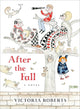 Book cover of: After the Fall. By: Victoria Roberts