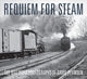 Book cover of: Requiem for Steam. By: David Plowden