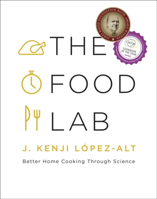Food Lab, Better Home Cooking Through Science 9780393081084 J. Kenji López-Alt