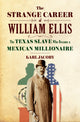 Book cover of: Strange Career of William Ellis. By: Karl Jacoby