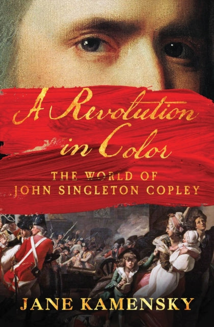 Book cover of: Revolution in Color. By: Jane Kamensky