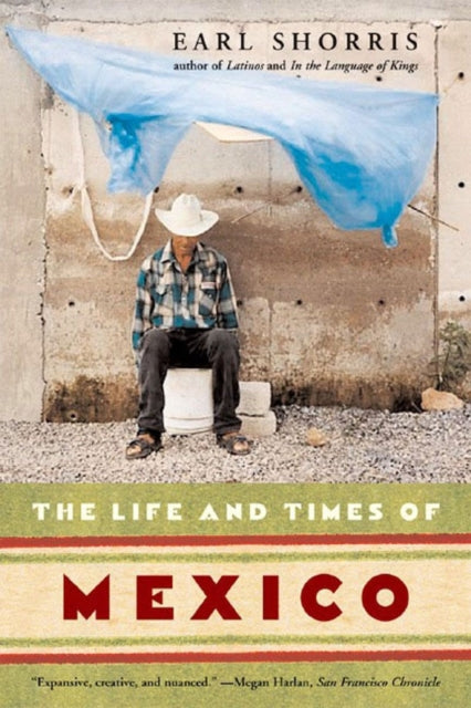 Book cover of: Life and Times of Mexico. By: Earl Shorris