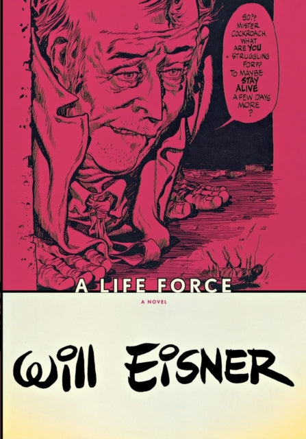 Book cover of: Life Force. By: Will Eisner